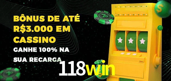 118win melhor bônus de depósito
